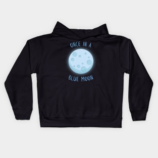 Once in a Blue Moon Kids Hoodie